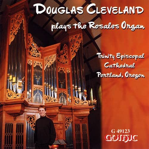 Douglas Cleveland Douglas Cleveland Plays the Rosales Organ (CD)