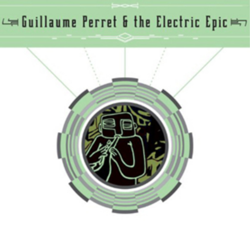 Guillaume Perret & The Electric Epic Guillaume Perret & the Electric Epic (CD)