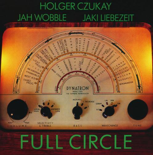 Holger Czukay/Jaki Liebezeit/Jah Wobble Full Circle (CD) Album