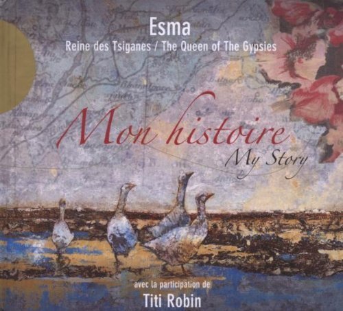 Esma Queen of the Gypsies, The - My Story (CD) Album