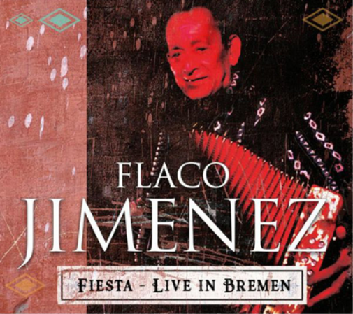 Flaco Jiménez Fiesta - Live in Bremen (CD) Album
