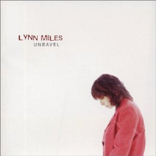 Lynn Miles Unravel (CD) Album