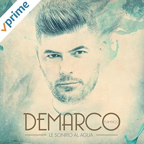 Demarco Flamenco Le Sonrio Al Agua (CD)