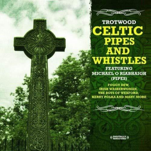 Trotwood Celtic Pipes And Whistles (Digitally Remastered) (CD)