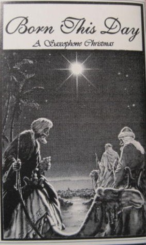Born This Day, A Saxophone Christmas (Cassette)