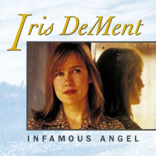 Iris Dement Infamous Angel (Vinyl LP) 12" Album