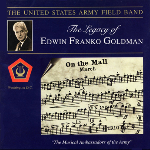 Edwin Franko Goldman The Legacy of Edwin Franko Goldman (CD) Album