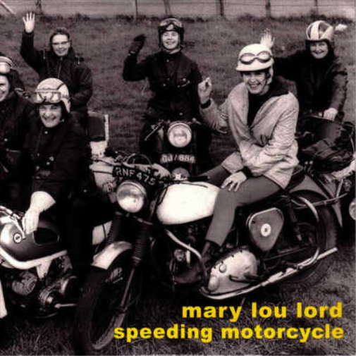 Mary Lou Lord Speeding Motorcycle (CD) Album