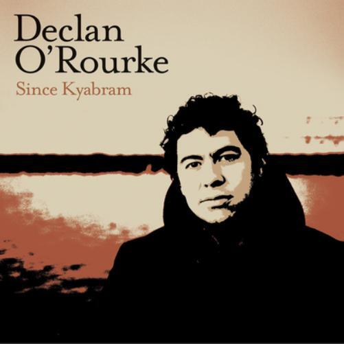 Declan O'Rourke Since Kyabram (CD) Album