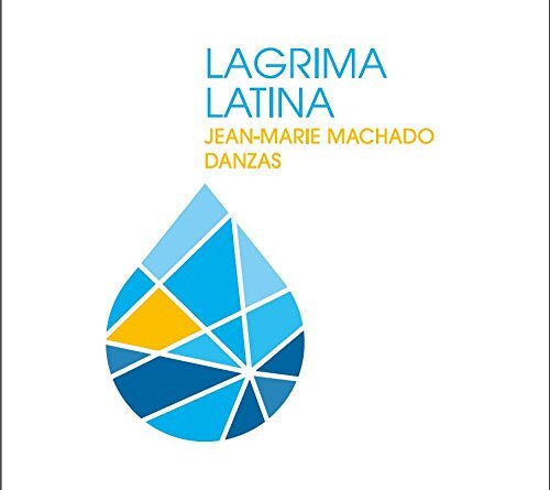 Machado Jean-Marie - Danzas - Lagrima Latina CD NUOVO