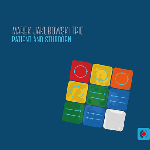 Marek Jakubowski Trio Patient and Stubborn (CD) Album
