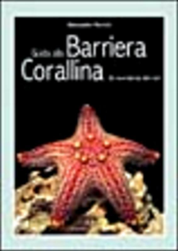 Guida alla barriera corallina. Gli invertebrati del Reef Mancini, Alessandro