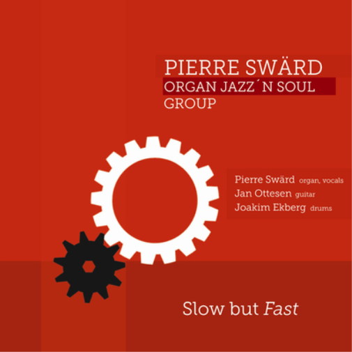Pierre Sward Organ Jazz'n Soul Group Slow But Fast (CD) Album