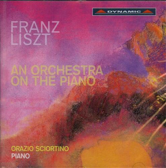Liszt,Franz. - An Orchestra on the Piano. Orazio Sciortino - piano