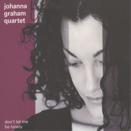 Johanna Graham Quartet Don't Let Me Be Lonely (CD) Album
