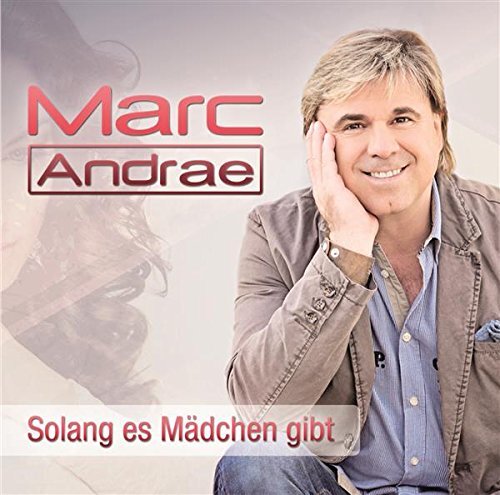 Marc Andrae Solang es Mädchen gibt (CD)