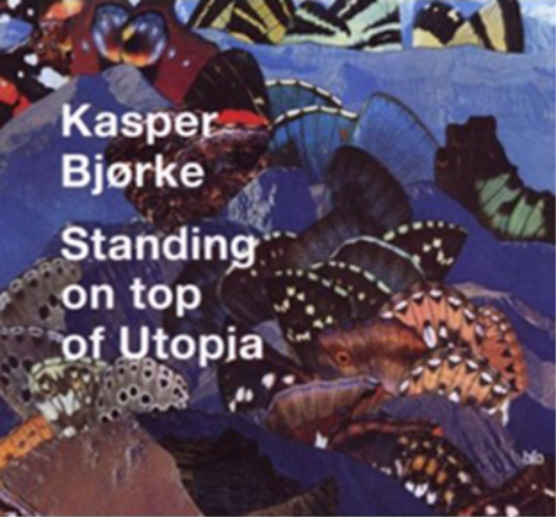 Kasper Bjørke Standing On Top of Utopia (CD) Album