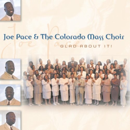 Joe Pace & The Colorado Mass Choir Glad About It (US (CD)