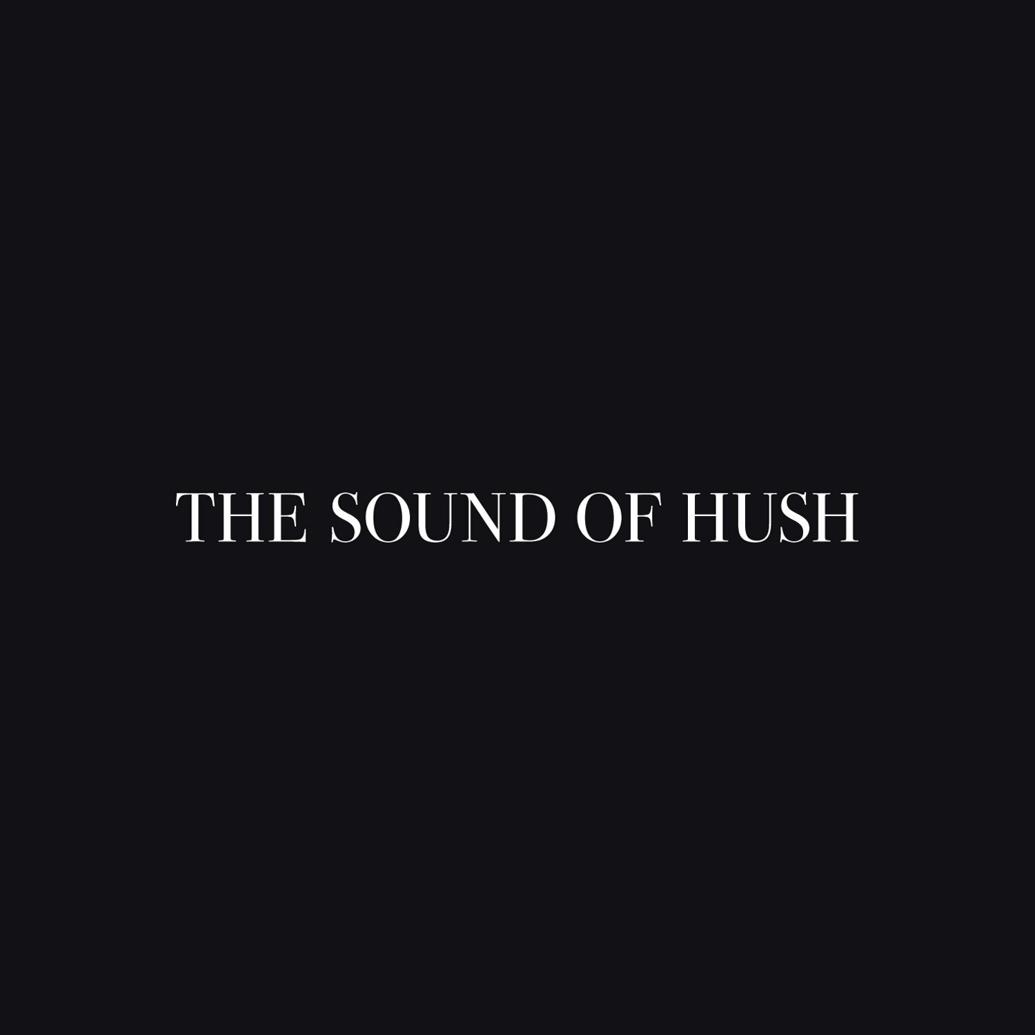 Sound of Hush Sound of Hush (CD)