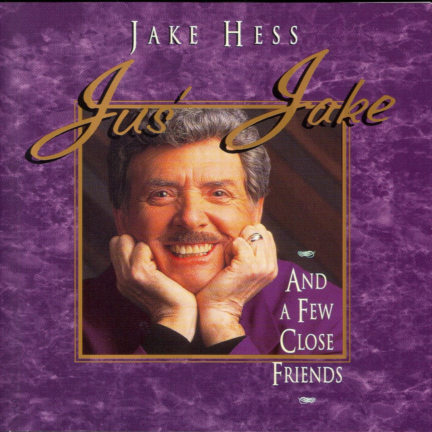 Jake Hess Jus' Jake and a Few Close Friends (UK (CD)