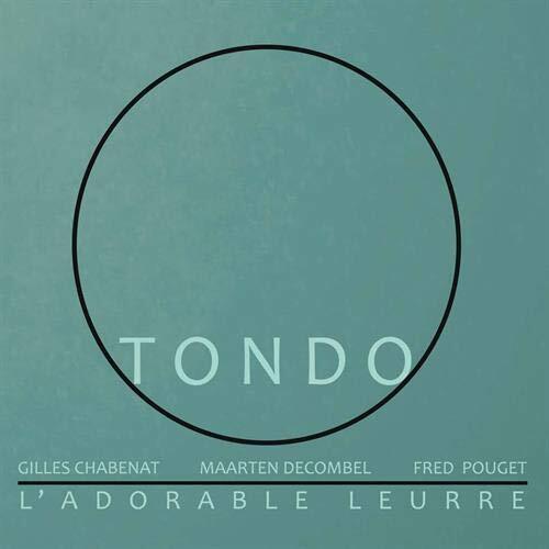 Tondo L'adorable Leurre (CD)
