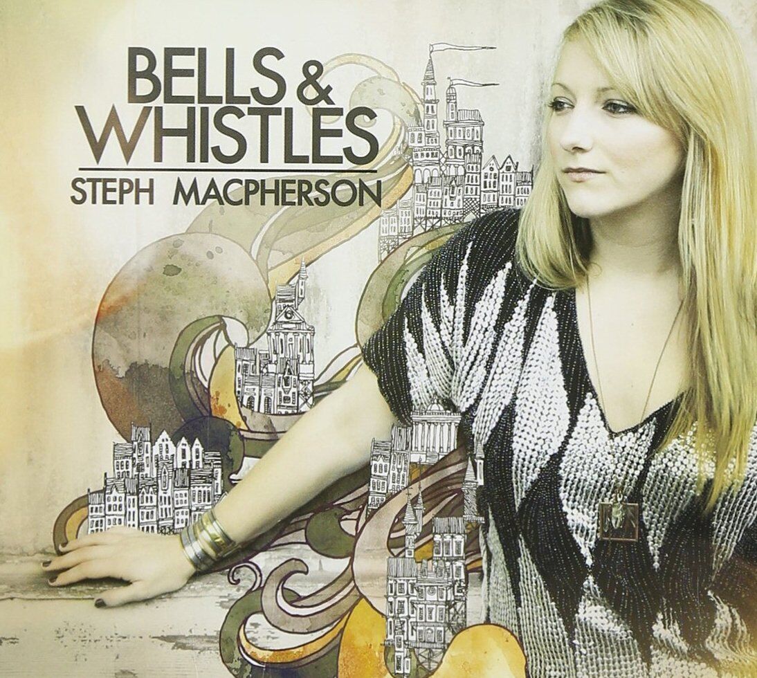 Steph Macpherson Bells & Whistles (CD)