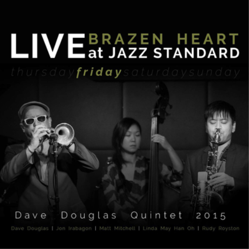 Dave Douglas Quintet Brazen Heart: Live at Jazz Standard - Friday (CD) Album