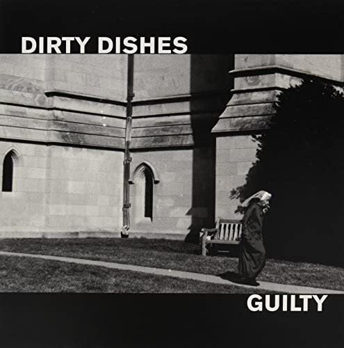 Dirty Dishes Guilty (Vinyl LP)