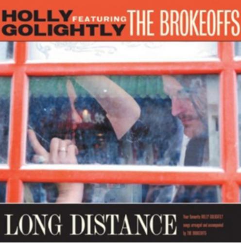 Holly Golightly and The Brokeoffs Long Distance (CD) Album