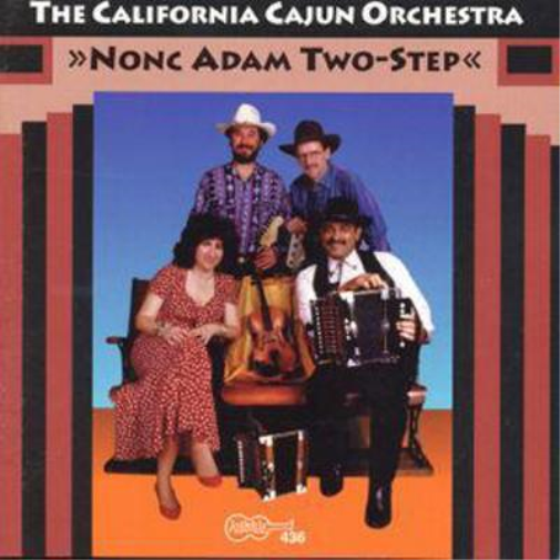 The California Cajun Orchestra Nonc Adam Two-Step (CD) Album