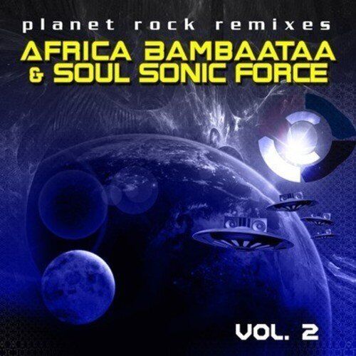 Afrika Bambaataa & The Soul Sonic Force Planet Rock Remixes Vol. 2 (CD)