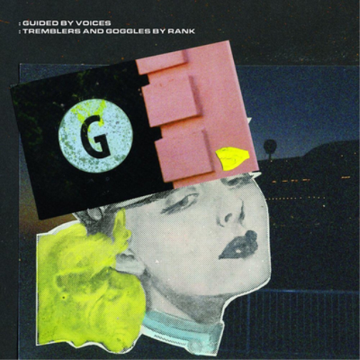 Guided By Voices Tremblers and Goggles By Rank (Vinyl LP) 12" Album