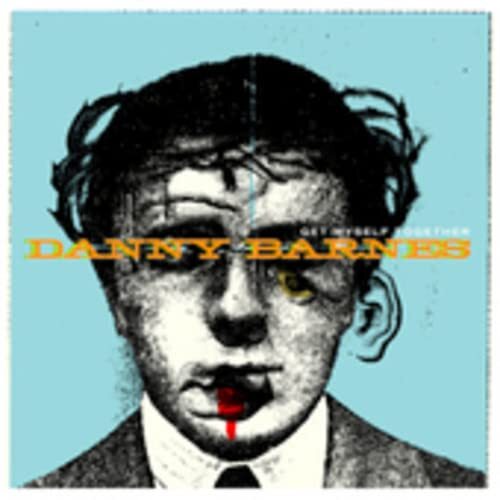 Danny Barnes GET MYSELF TOGETHER (CD)