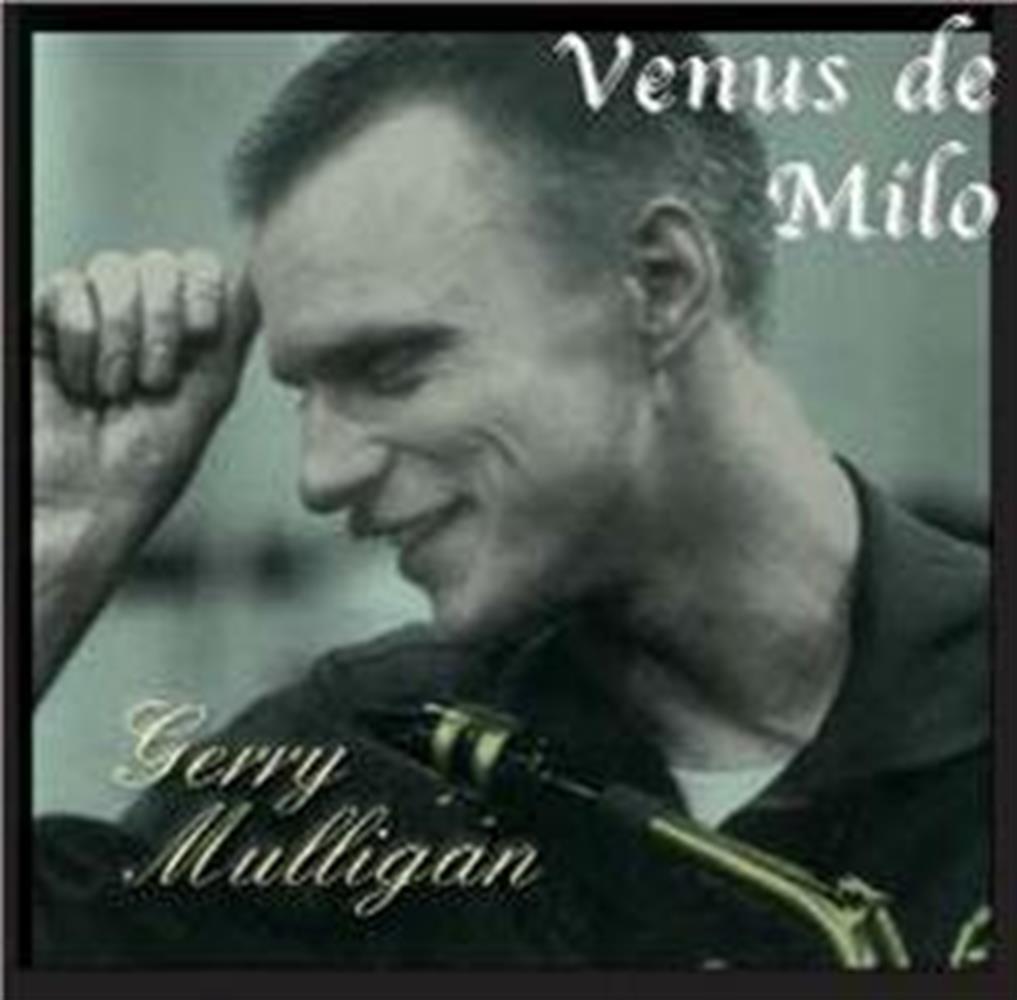 Venus De Milo - Gerry Mulligan (Audio CD)