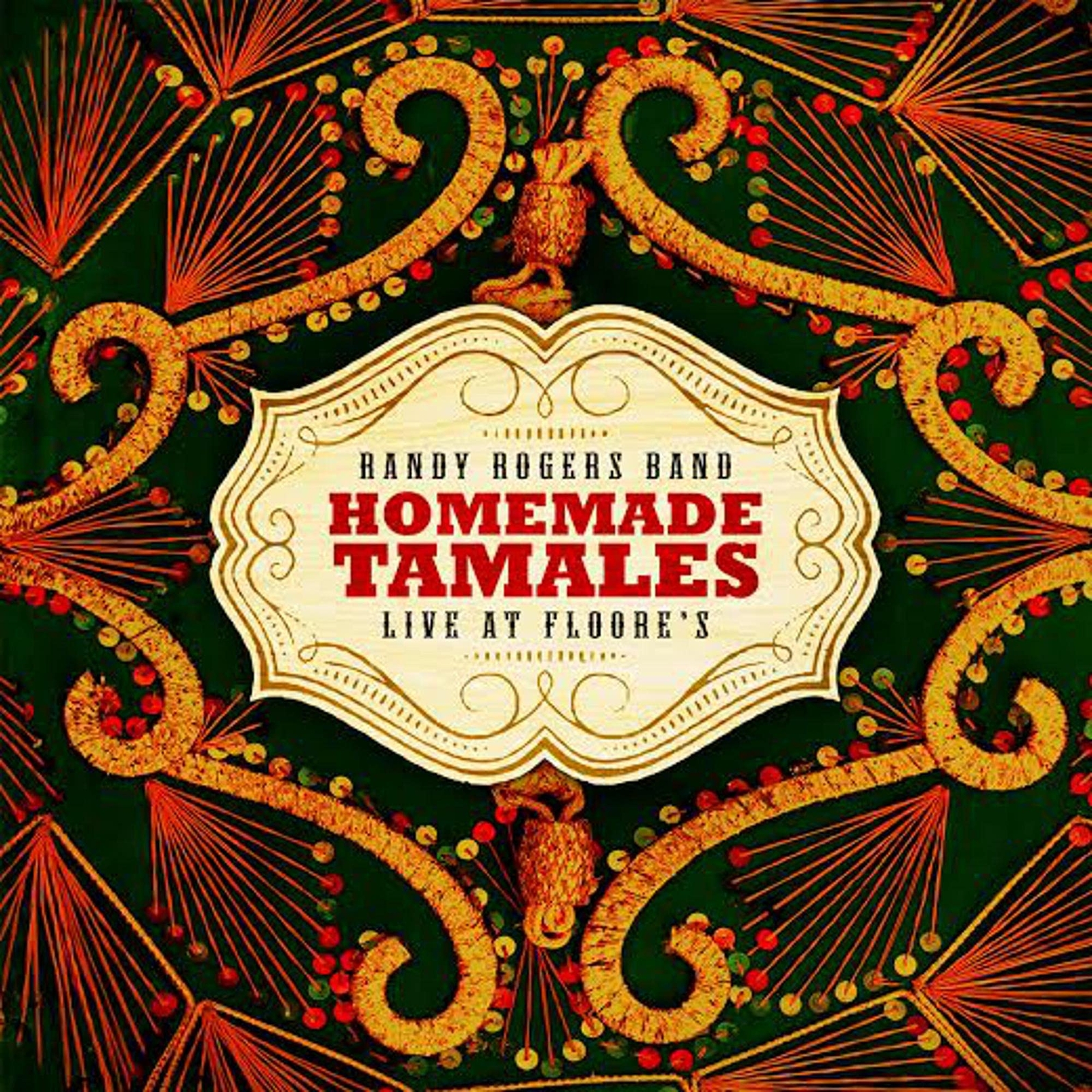 Randy Rogers Band Homemade Tamales - Live at Floores (CD)