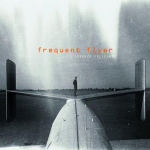 Lorenzo Feliciati Frequent Flyer (CD) Album
