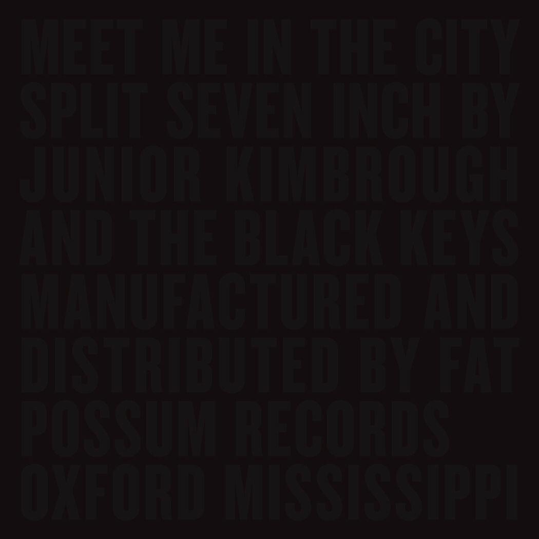 BLACK KEYS/JUNIOR KIMBROUGH MEET ME IN THE CITY VINILE 7"  RECORD STORE DAY 2015