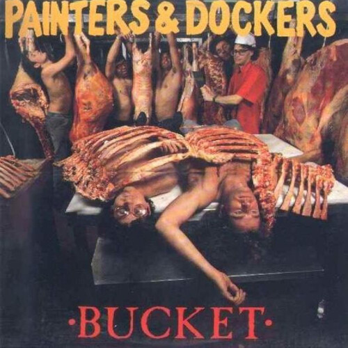 Painters & Dockers Bucket (Vinyl LP) 12" Album Coloured Vinyl (Limited Edition)
