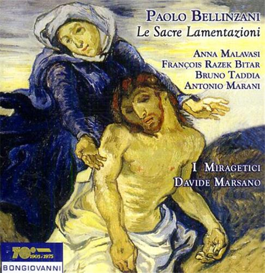 Bellinzani,Paolo Ben - Le Sacre Lamentazioni. Anna Malavasi - cantoFrançois Ra