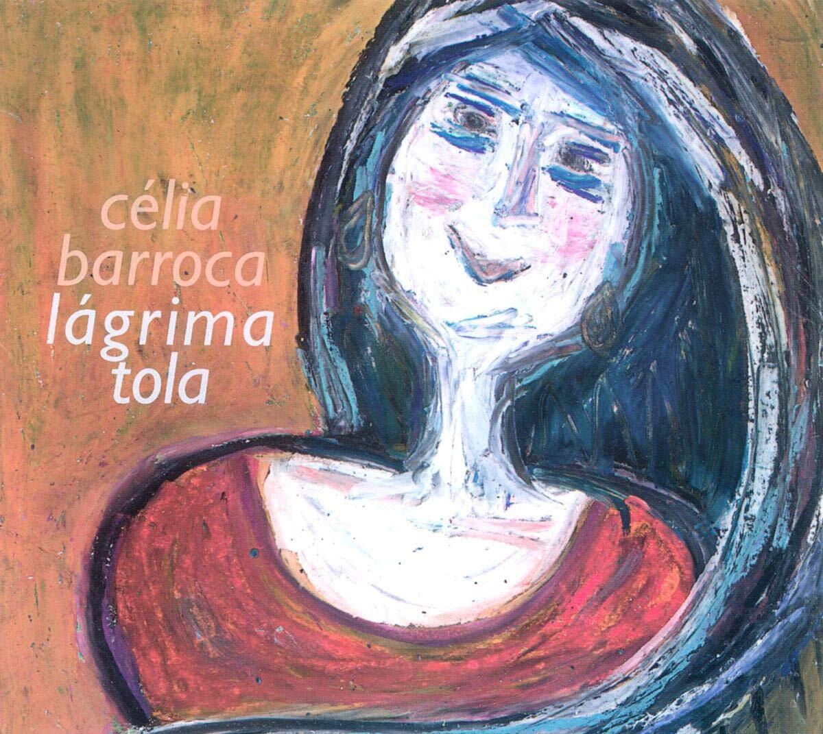 Barroca, Celia Lagrima Tola CD NUOVO