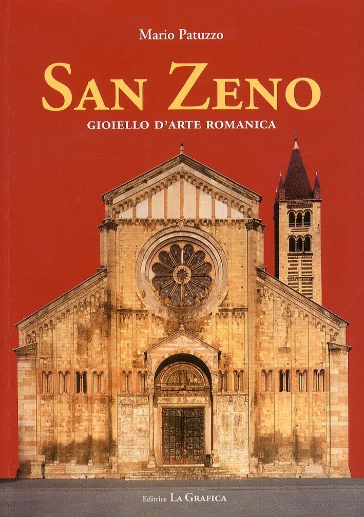 San Zeno. Gioiello d'arte romanica - [Edizioni La Grafica]