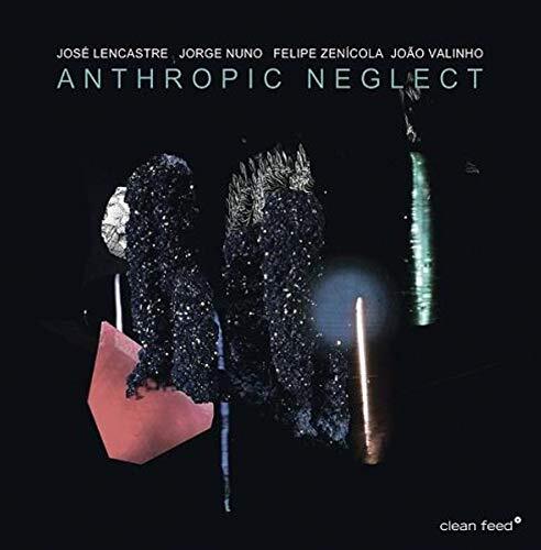 Lencastre Anthropic Neglect (CD)