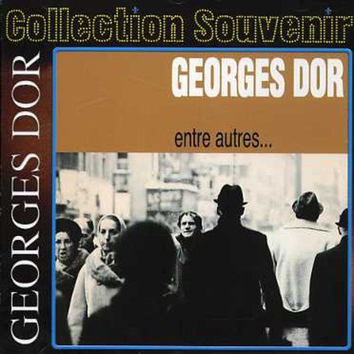 GEORGES DOR Georges Dor//Entre Autres (CD)