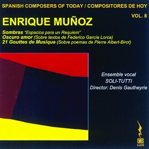 Ensemble Vocal Soli Enrique Muñoz: Sombras / Oscuro Amor / 21 Gouttes de M (CD)