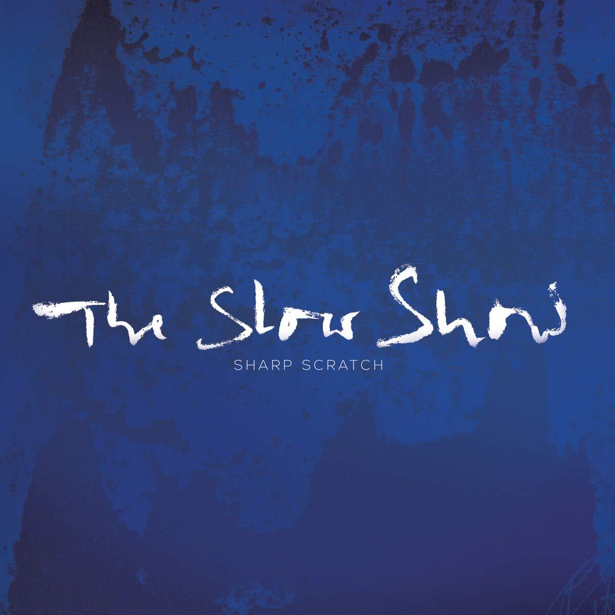 The Slow Show Sharp Scratch (Vinyl LP)