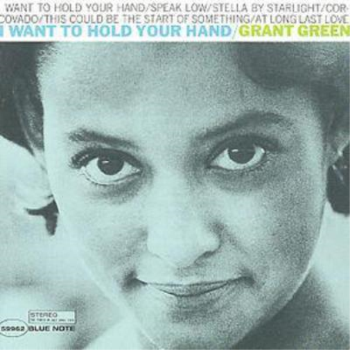 Grant Green I Want to Hold Your Hand (CD) Album
