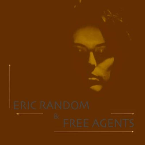 Eric Random & Free Agents Eric Random & Free Agents (CD) Album