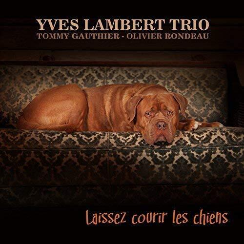 Yves Lambert Trio Laissez Courir Les Chiens (CD)