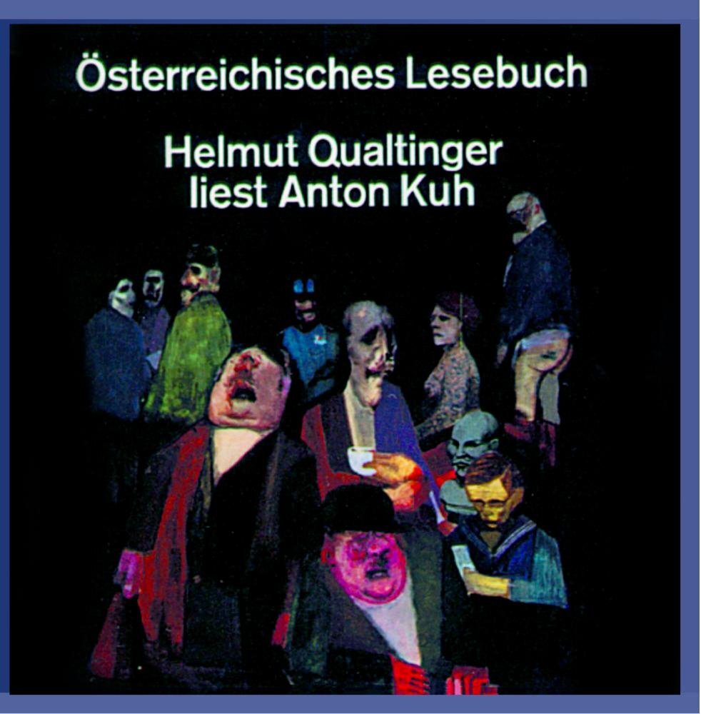 Anton Kuh Österreichisches Lesebuch - Helmut Qualtinger liest Anton Kuh (CD)