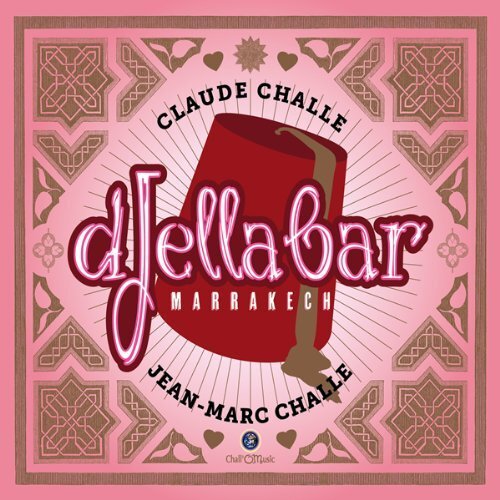 Claude Challe dJella Bar Marrakech (CD)